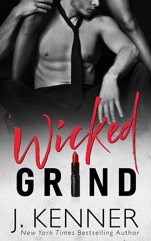 Wicked Grind by J. Kenner