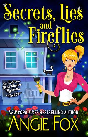 Secrets, Lies and Fireflies by Angie Fox