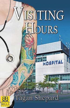 Visiting Hours by Tagan Shepard