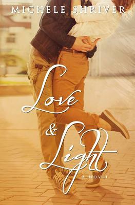 Love & Light by Michele Shriver