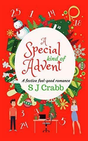 A Special Kind of Advent: A Festive, Feel Good, Christmas Romance by S.J. Crabb