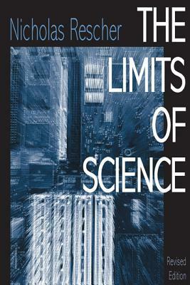 The Limits Of Science by Nicholas Rescher