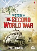 The Story of the Second World War by Paul Dowswell