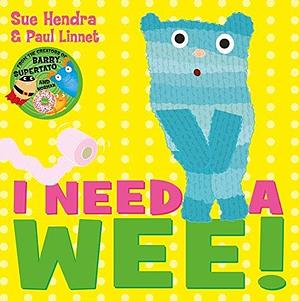 I Need a Wee! by Paul Linnet, Paul Linnet