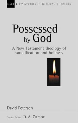 Possessed by God by David G. Peterson