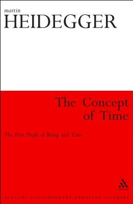 The Concept of Time: The First Draft of Being and Time by Martin Heidegger, Dennis Wheatley