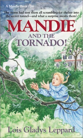 Mandie and the Tornado! by Lois Gladys Leppard