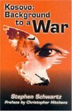 Kosovo: Background to War by Christopher Hitchens, Mark Hegarty, Stephen Schwartz