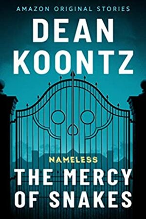 The Mercy of Snakes by Dean Koontz