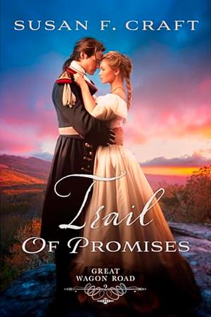 Trail of Promises by Susan F. Craft