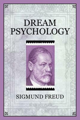 Dream Psychology by Sigmund Freud