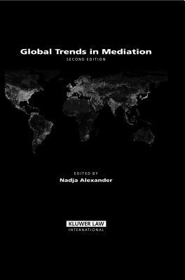 Global Trends in Mediation, 2nd Edition by 