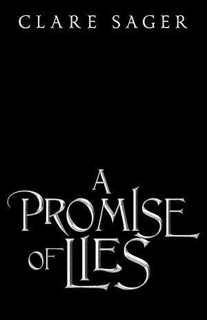 A Promise of Lies by Clare Sager