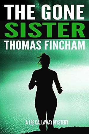 The Gone Sister by Thomas Fincham