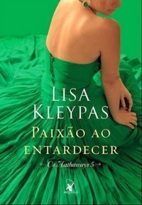 Paixão ao Entardecer by Lisa Kleypas