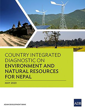 Country Integrated Diagnostic on Environment and Natural Resources for Nepal by Asian Development Bank