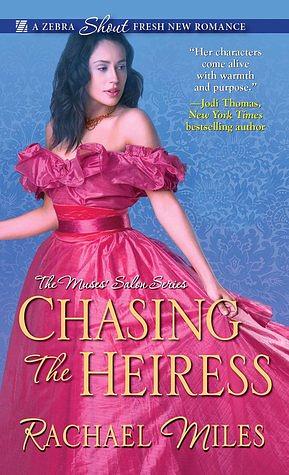 Chasing the Heiress by Rachael Miles