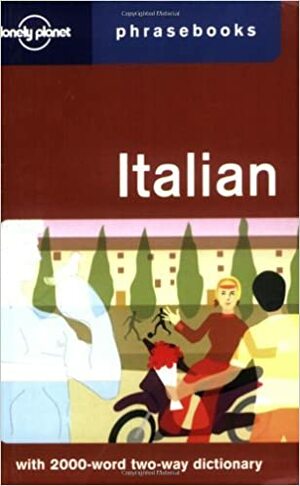 Lonely Planet Italian Phrasebook by Pietro Iagnocco, Karina Coates, Susie Walker, Lonely Planet