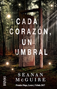 Cada corazón, un umbral by Seanan McGuire