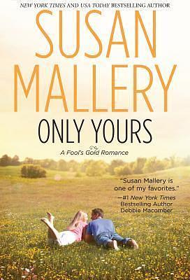 Only Yours by Susan Mallery