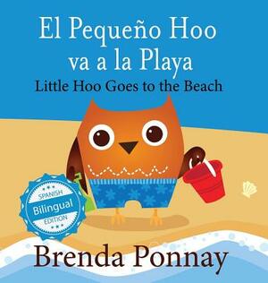 Little Hoo Goes to the Beach / El Pequeño Hoo Va a la Playa by Brenda Ponnay