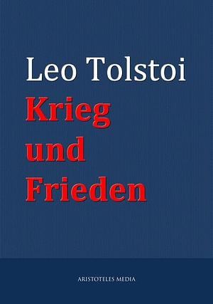 Krieg und Frieden by Leo Tolstoy