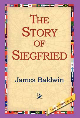 The Story of Siegfried by James Baldwin