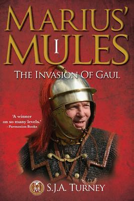 The Invasion of Gaul by S.J.A. Turney