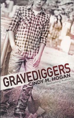 Gravediggers by Cindy M. Hogan