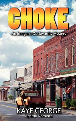 Choke: An Imogene Duckworthy Mystery by Kaye George