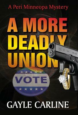 A More Deadly Union by Gayle Carline