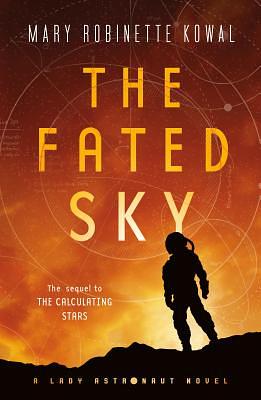 The Fated Sky by Mary Robinette Kowal