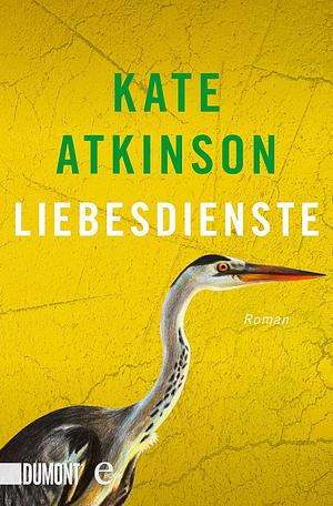 Liebesdienste by Kate Atkinson, Kate Atkinson
