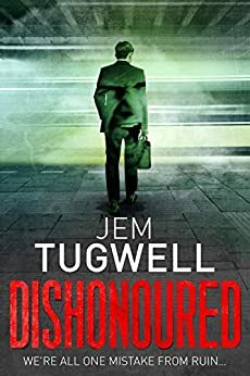 Dishonoured by Jem Tugwell