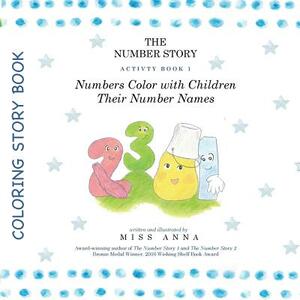 The Number Story Activity Book 1 / The Number Story Activity Book 2: Numbers Color with Children Their Number Names/Numbers Play Games with Children by Miss Anna