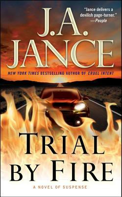 Trial by Fire by J.A. Jance