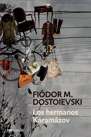 Los hermanos karamazov by Fyodor Dostoevsky