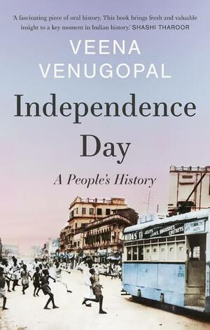 Independence Day by Veena Venugopal