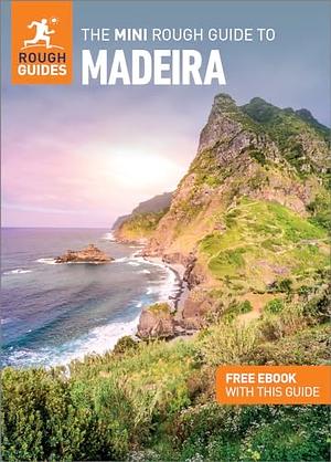 The Mini Rough Guide to Madeira (Travel Guide with Free EBook) by Rough Guides