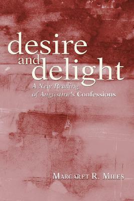 Desire and Delight by Margaret R. Miles