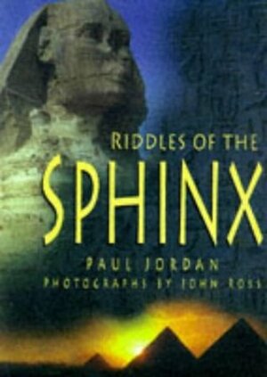 Riddles of the Sphinx by Paul Jordan, John Ross, Colin Renfrew