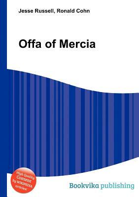 Offa of Mercia by Jesse Russell, Ronald Cohn