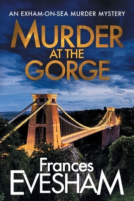 Murder at the Gorge by Frances Evesham