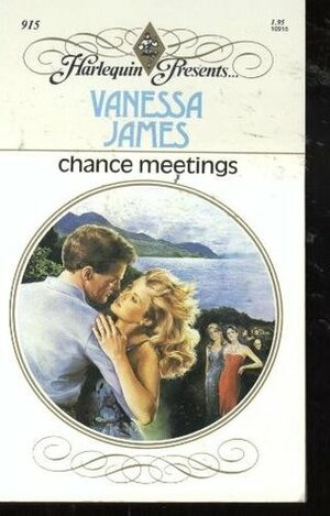 Chance Meetings by Vanessa James