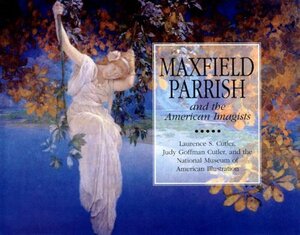 Maxfield Parrish: And The American Imagists by Laurence S. Cutler, Judy Goffman Cutler
