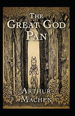 The Great God Pan Illustrated by Arthur Machen