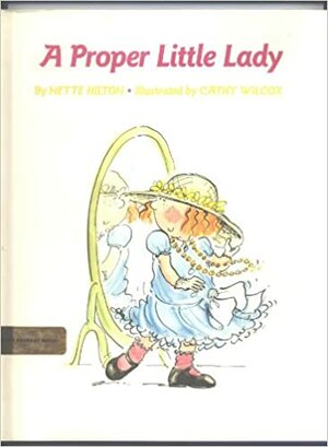 A Proper Little Lady by Nette Hilton