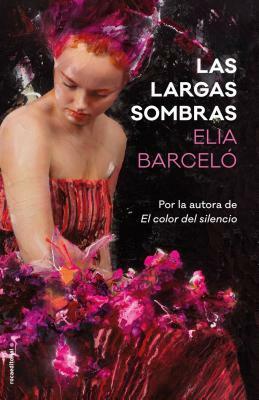 Las largas sombras by Elia Barceló