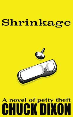 Shrinkage by Chuck Dixon
