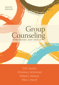 Group Counseling: Strategies and Skills by Robert L. L. Masson, Christine J. Schimmel, Ed E. Jacobs